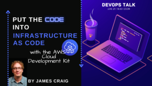 Put_the_Code_into_“Infrastructure_As_Code”_with_the_AWS_Cloud_Development_Kit_(2)